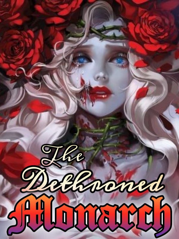 The Dethroned Monarch