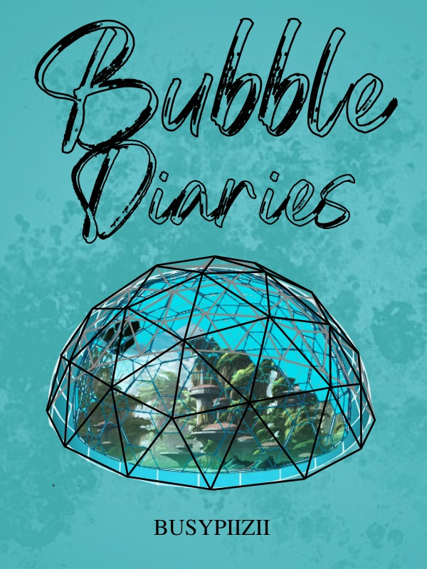 Bubble Diaries