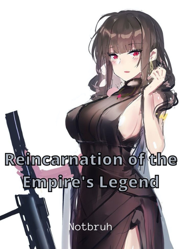 Reincarnation of the Empire’s Legend