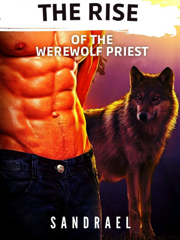 The Rise Of The Werewolf Priest