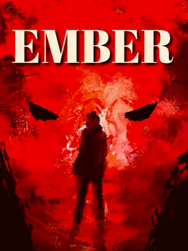 EMBER (Reborn From Their Ashes)