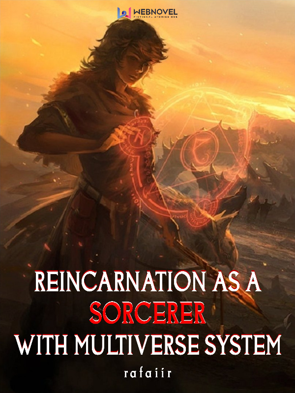 Reincarnation As A Sorcerer With Multiverse System