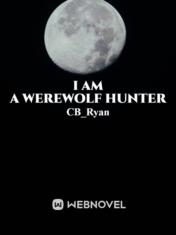 I am a Werewolf Hunter