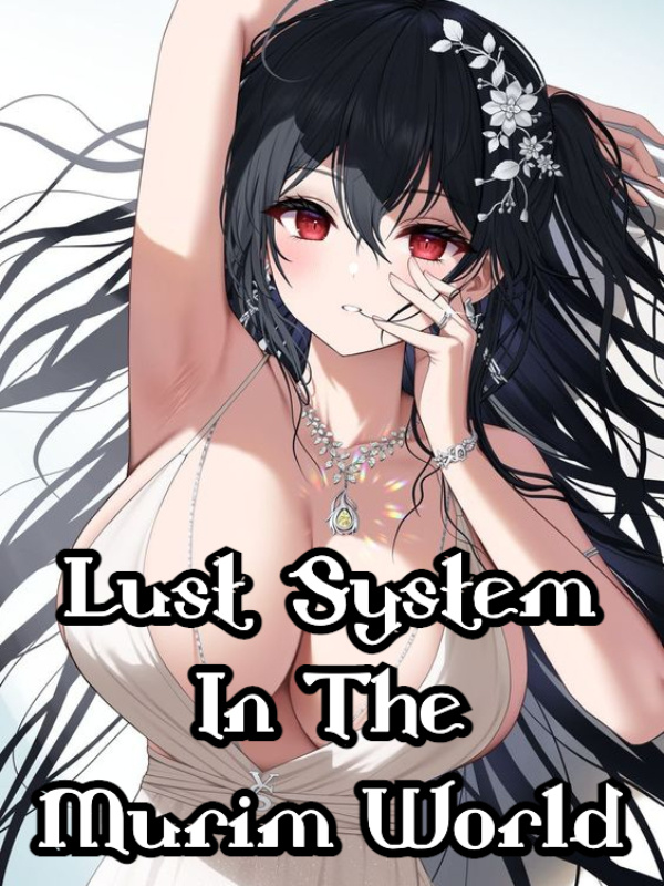 Lust System in the Murim World